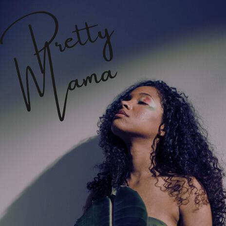 Pretty Mama | Boomplay Music