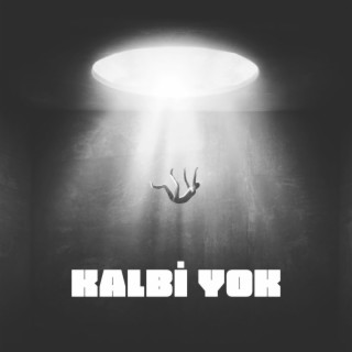 Kalbi Yok lyrics | Boomplay Music