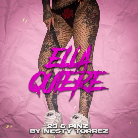 Ella Quiere ft. 23 & Pinz | Boomplay Music