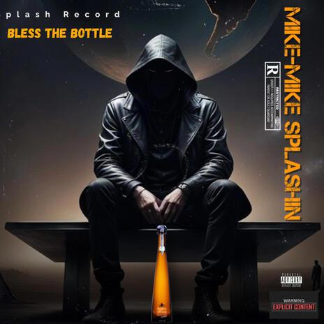 Bless The Bottle | Boomplay Music