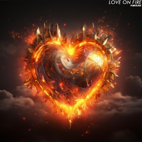 Love on Fire | Boomplay Music