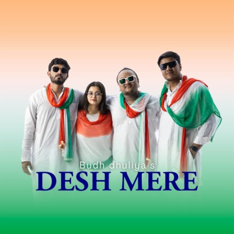 Desh Mere | Boomplay Music