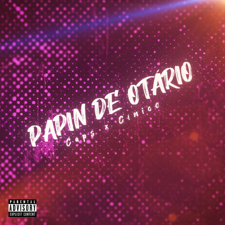 Papin' de Otário ft. Cínico & Toniazzo | Boomplay Music