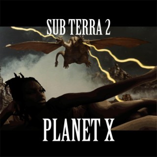 Sub Terra 2: Planet X