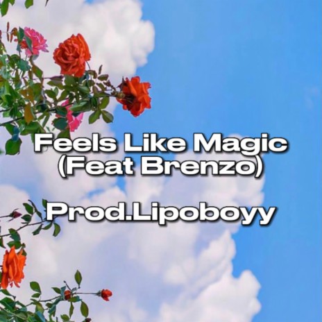 Feels Like Magic ft. Brenzø | Boomplay Music