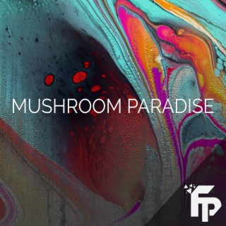 Mushroom Paradise