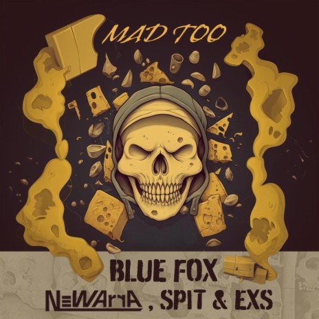 MAD TOO (Radio Edit) ft. Newarra, ex's & Spit | Boomplay Music