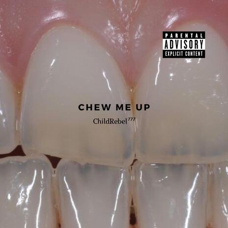 CHEW ME UP ft. Prod by. Blacksheepworld