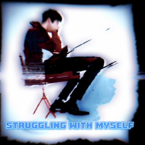 Struggling With Myself | Boomplay Music