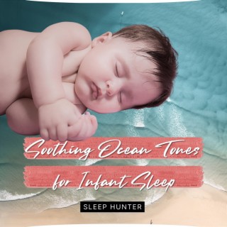 Soothing Ocean Tones for Infant Sleep