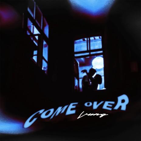 Come Over | Boomplay Music