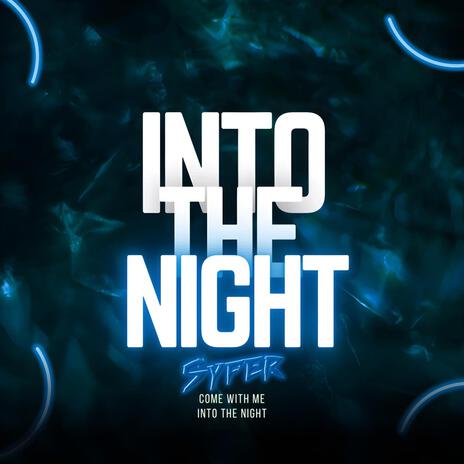 Into the night | Boomplay Music