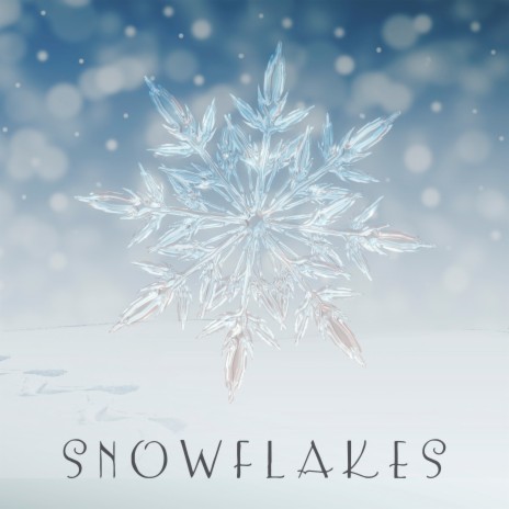 Snowflakes | Boomplay Music