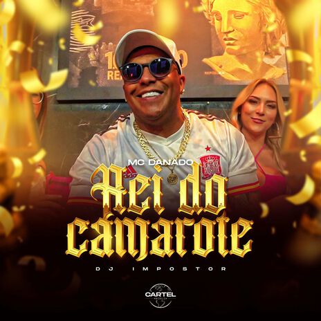 Rei do Camarote ft. DJ Impostor | Boomplay Music