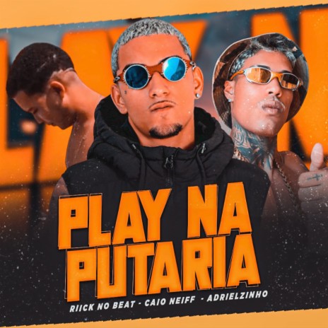 Play na Putaria (feat. Riicknobeat) | Boomplay Music