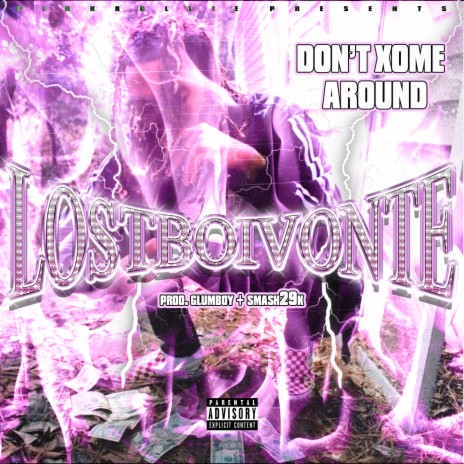 Don't Xome Around ft. Lostboivonte | Boomplay Music