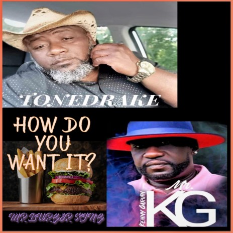 HOW DO YOU WANT IT ft. MR. K.G.
