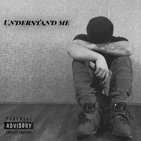 Understand Me | Boomplay Music