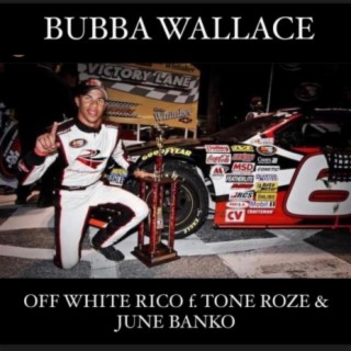 Bubba Wallace f. Tone Roze & June Banko