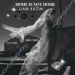 Home is not home