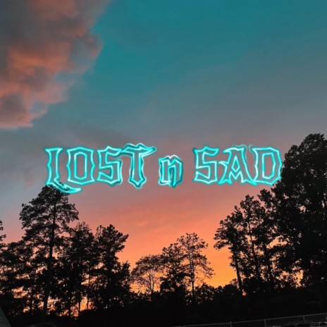 LOST n SAD | Boomplay Music