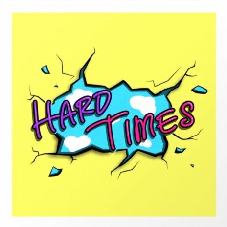 Hard Times | Boomplay Music