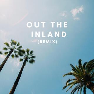 Out The Inland (Remix)