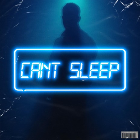 Can't Sleep | Boomplay Music