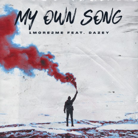 My Own Song ft. Dazey | Boomplay Music