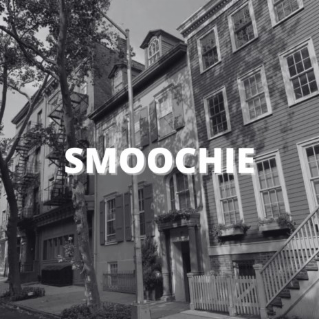 Smoochie | Boomplay Music