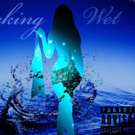 SOAKIN WET | Boomplay Music