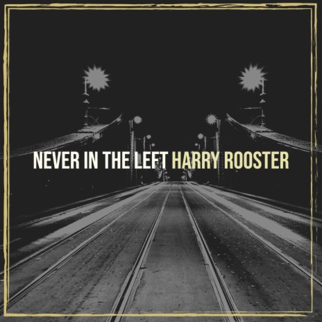 Never in the Left | Boomplay Music