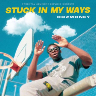 Stuck In My Ways (I Know) lyrics | Boomplay Music