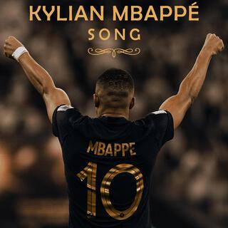 Kylian Mbappé Song lyrics | Boomplay Music