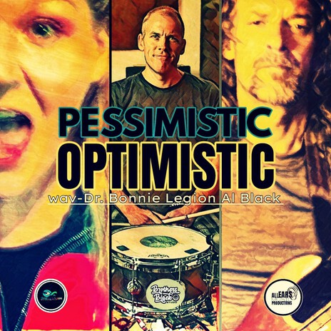 Pessimistic Optimistic ft. Wav-Dr. & Al Black