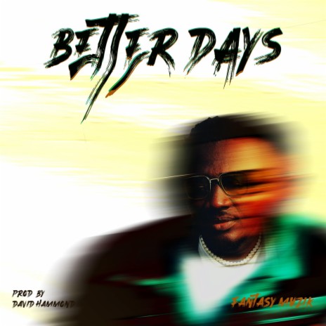 better days