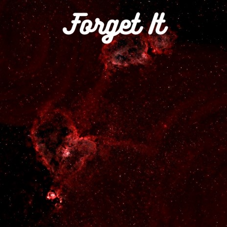 Forget It | Boomplay Music