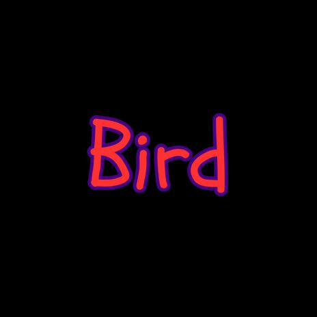 Bird | Boomplay Music