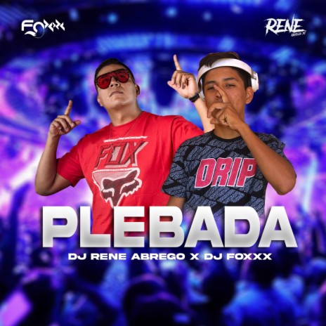PLEBADA ft. Dj René Abrego | Boomplay Music
