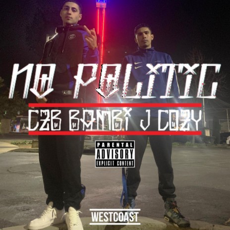 No Politic ft. J Cozy | Boomplay Music