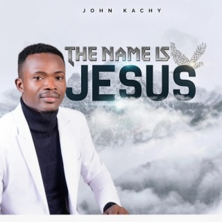 The Name Is Jesus lyrics | Boomplay Music