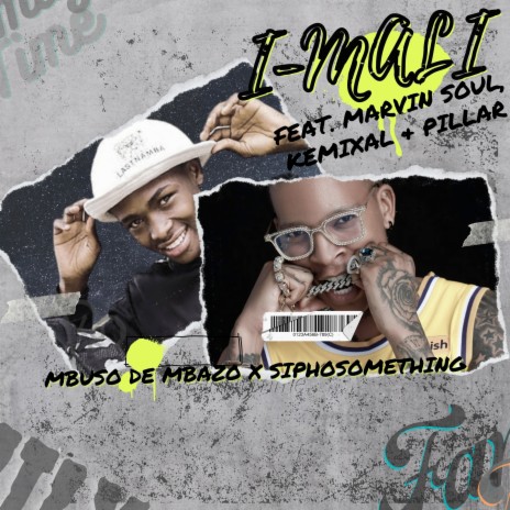 I-Mali ft. Siphosomething, Kemixal, Marvin Soul & Pillar | Boomplay Music
