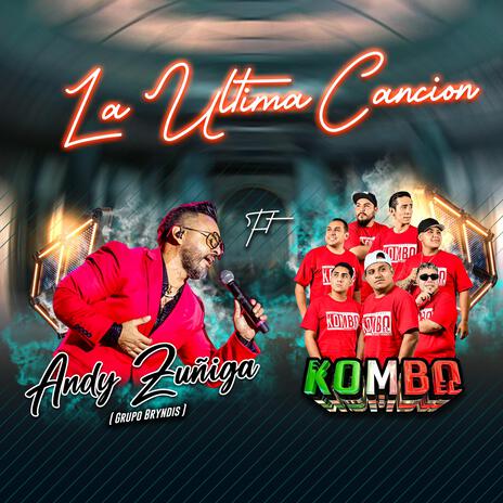 La última canción) ft. Andy Zúñiga(Grupo Bryndis) | Boomplay Music