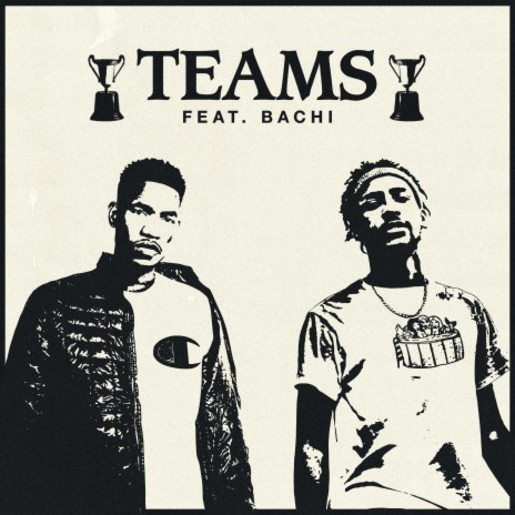 Teams ft. Bachi | Boomplay Music