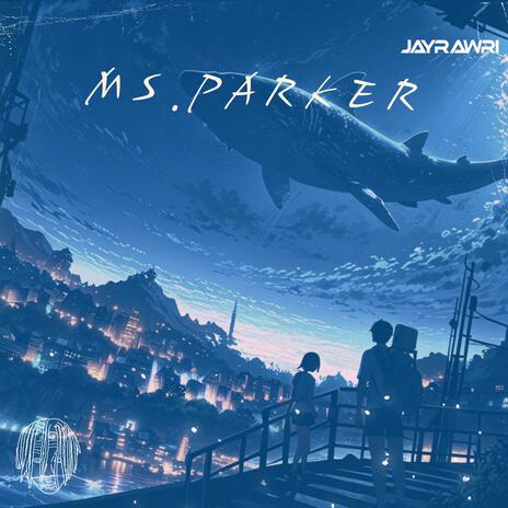 Miss Parker | Boomplay Music