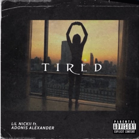 Tired ft. Adonis alexander | Boomplay Music