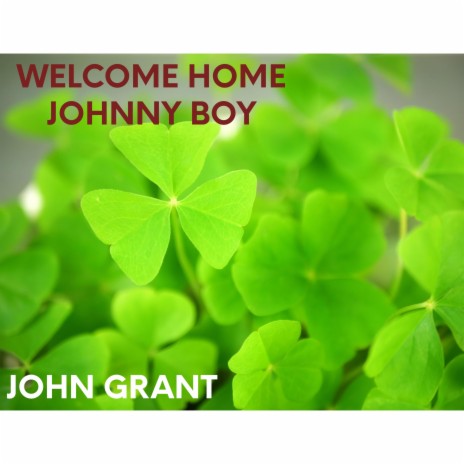 Welcome Home Johnny Boy | Boomplay Music