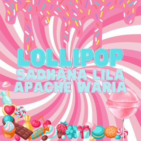Lollipop ft. Apache Waria | Boomplay Music