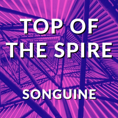 Top of the Spire | Boomplay Music
