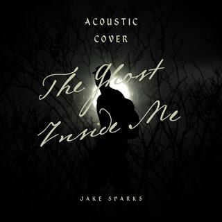 The Ghost Inside Me (Acoustic Version)